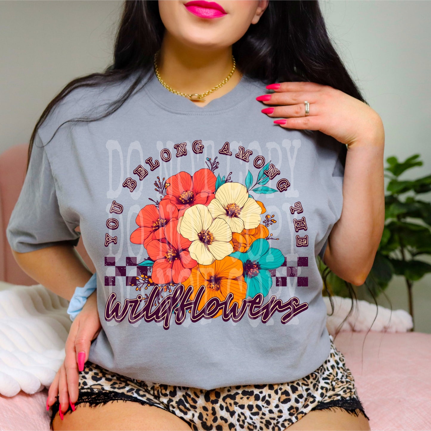 You Belong Among The Wildflowers