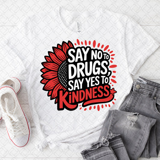 Say no to drugs say yes to kindness