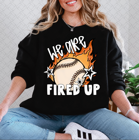 We Are Fired Up Baseball