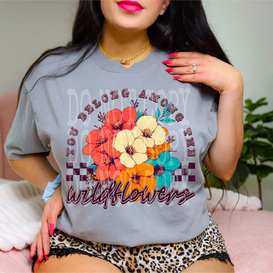 You Belong Among The Wildflowers