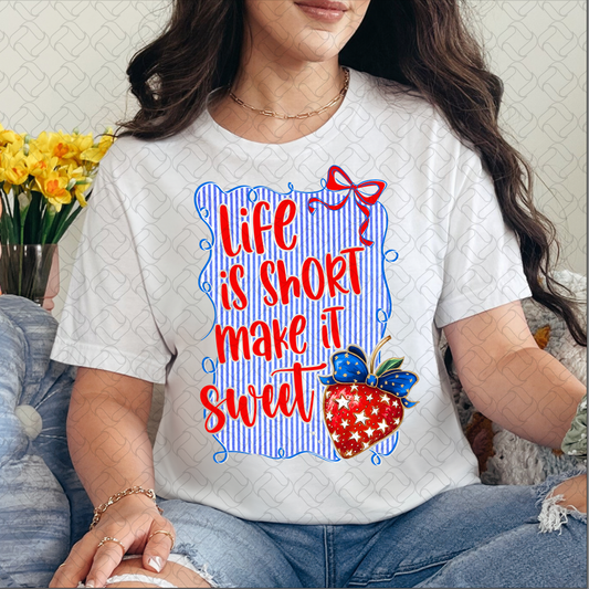life is short make it sweet strawberry